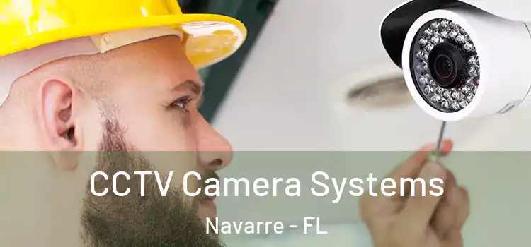 CCTV Camera Systems Navarre - FL