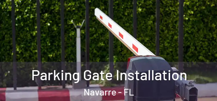 Parking Gate Installation Navarre - FL