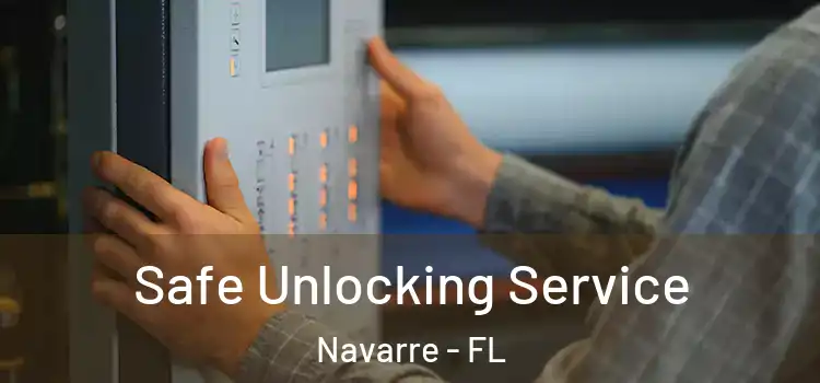Safe Unlocking Service Navarre - FL