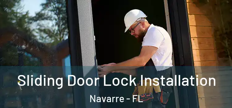 Sliding Door Lock Installation Navarre - FL